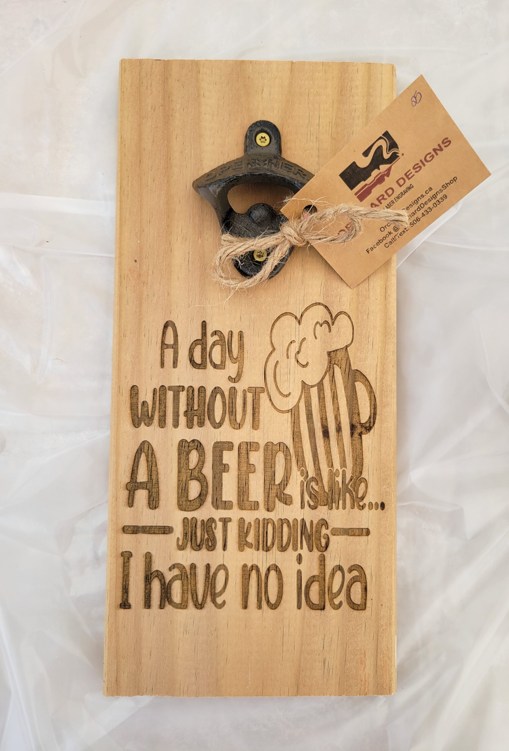 wall-hanging-bottle-opener-a=day-without-beer-is-like-just-kidding-I-have-no-idea
